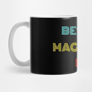 Best Magician Ever - Nice Birthday Gift Idea Mug